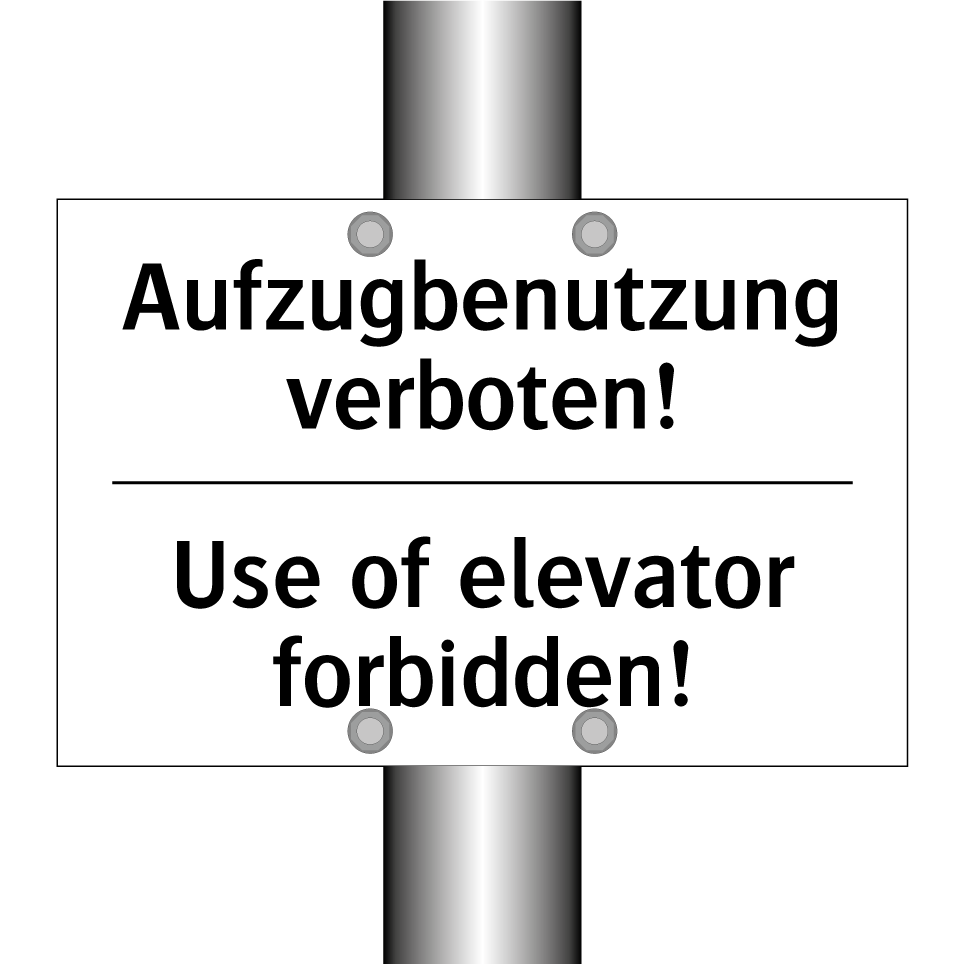 Aufzugbenutzung verboten! - Use of elevator forbidden!