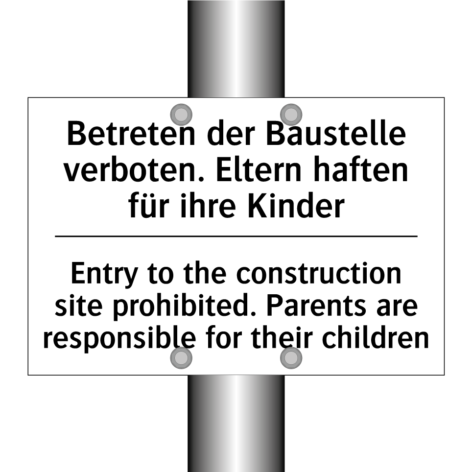 Betreten der Baustelle verboten. /.../ - Entry to the construction site /.../