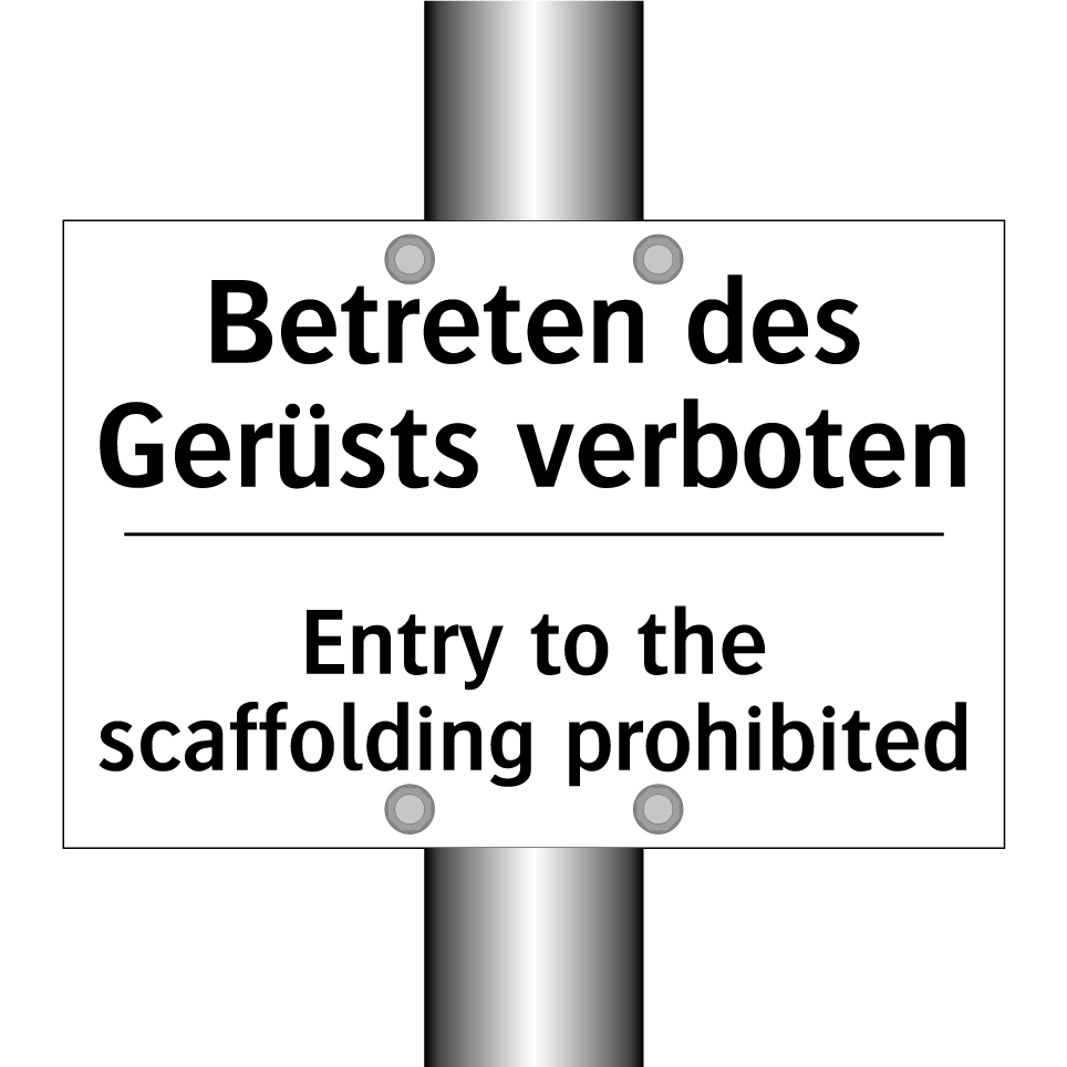 Betreten des Gerüsts verboten - Entry to the scaffolding prohibited/.../