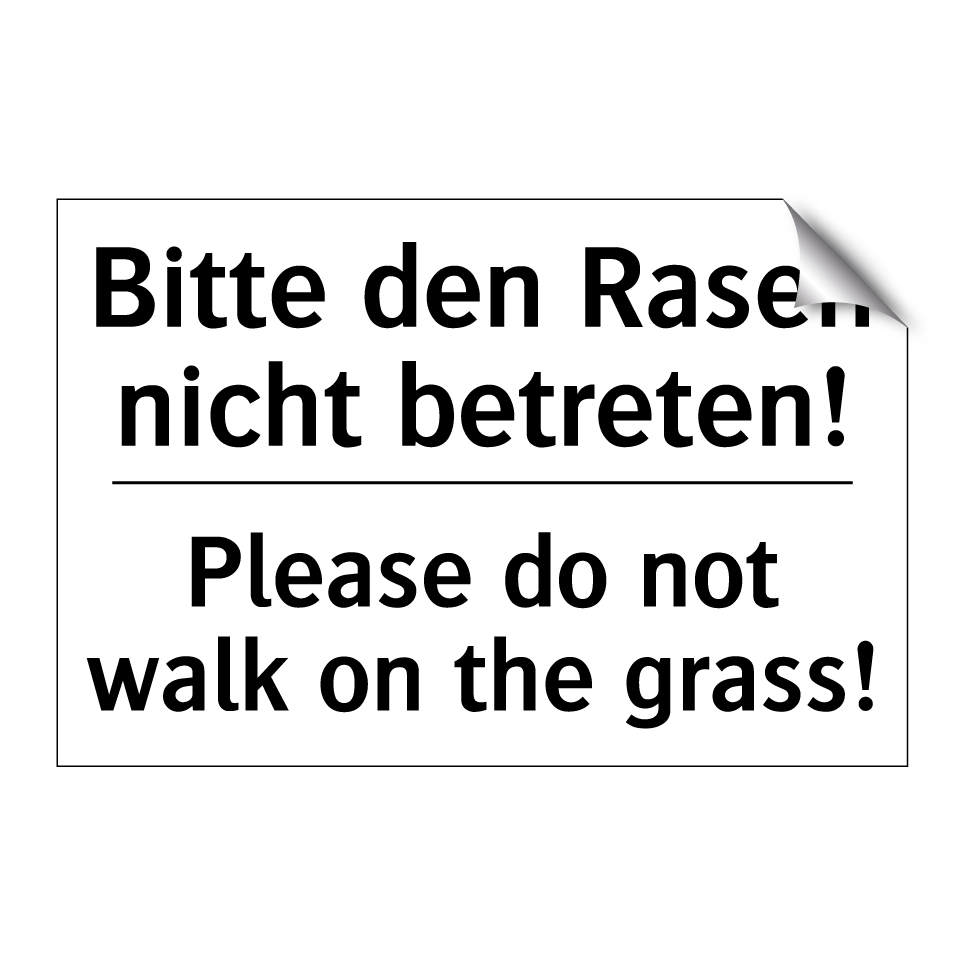 Bitte den Rasen nicht betreten!/.../ - Please do not walk on the grass!/.../