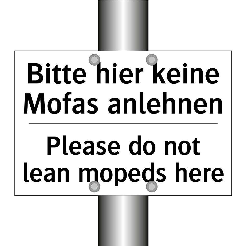 Bitte hier keine Mofas anlehnen/.../ - Please do not lean mopeds here