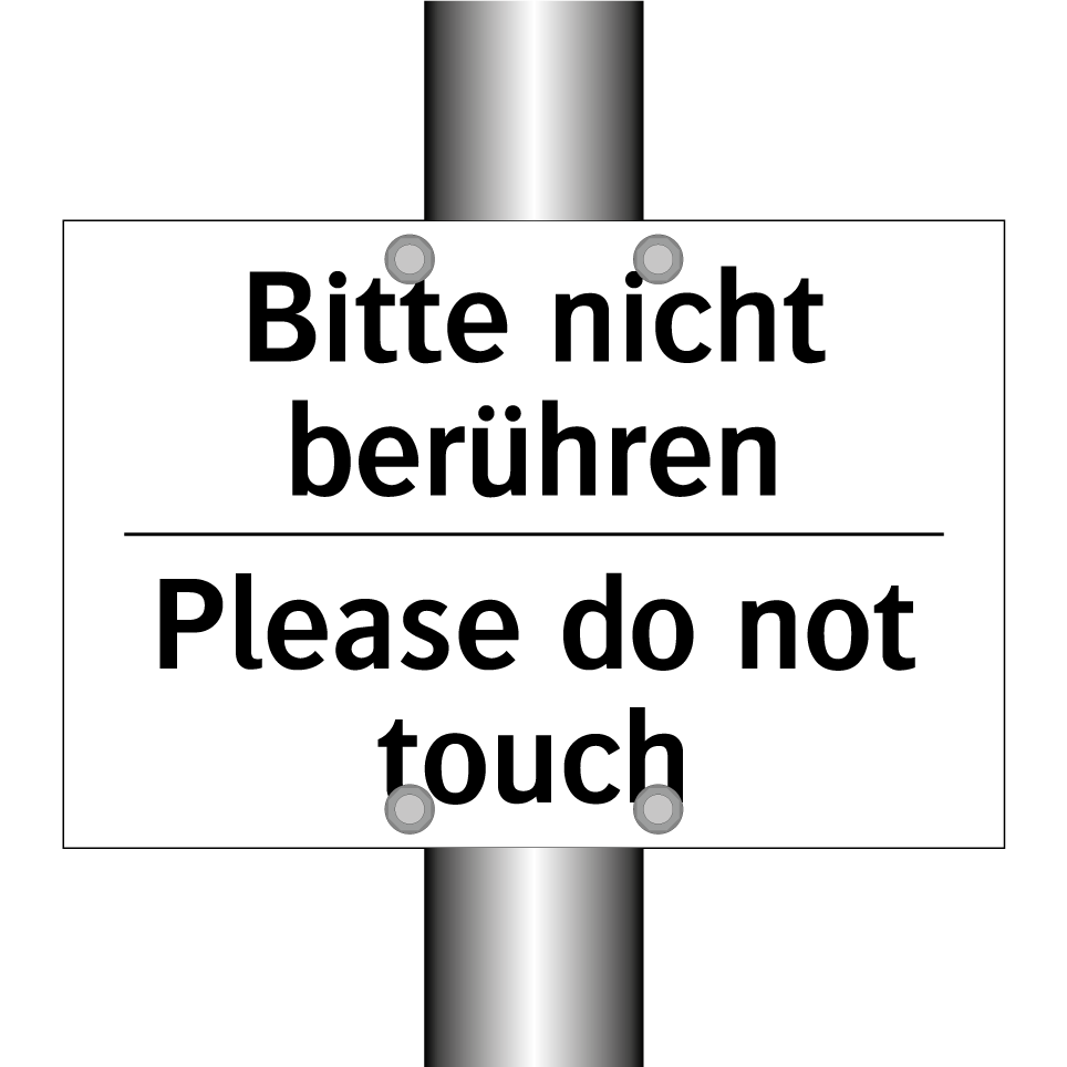 Bitte nicht berühren - Please do not touch