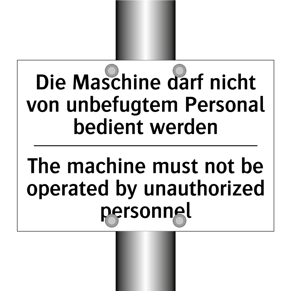 Die Maschine darf nicht von unbefugtem /.../ - The machine must not be operated /.../