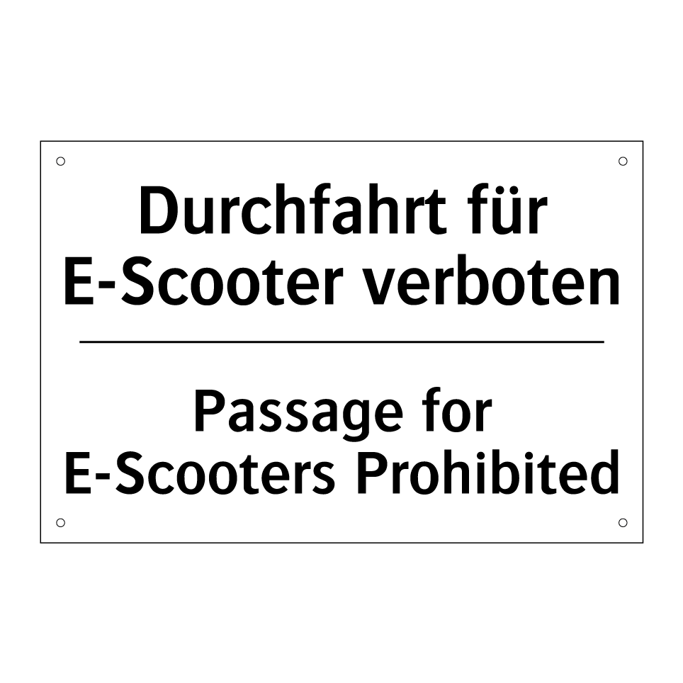 Durchfahrt für E-Scooter verboten/.../ - Passage for E-Scooters Prohibited/.../