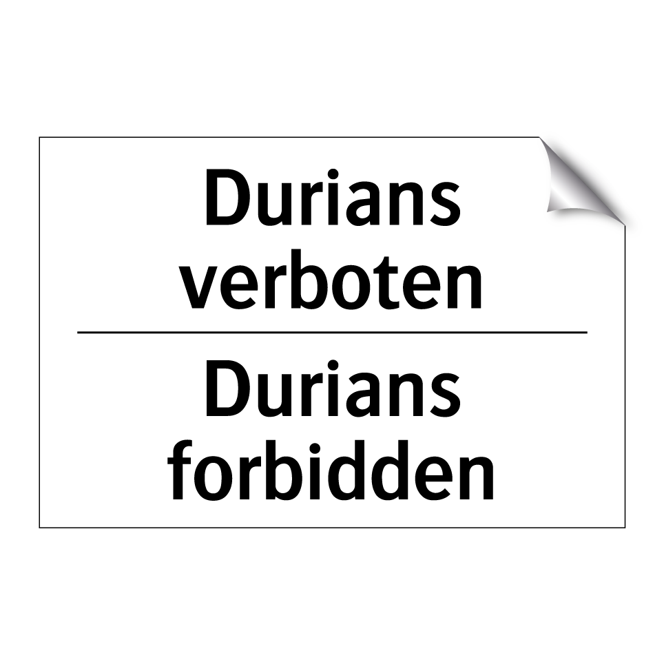 Durians verboten - Durians forbidden
