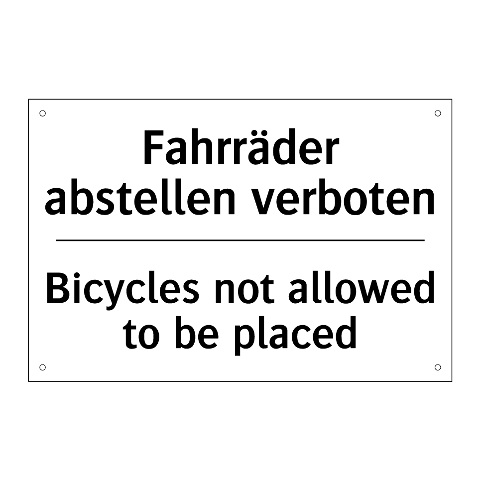 Fahrräder abstellen verboten - Bicycles not allowed to be placed/.../