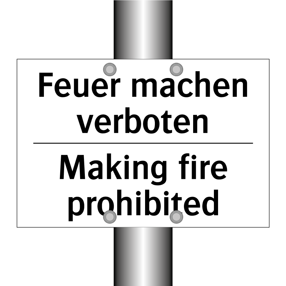 Feuer machen verboten - Making fire prohibited
