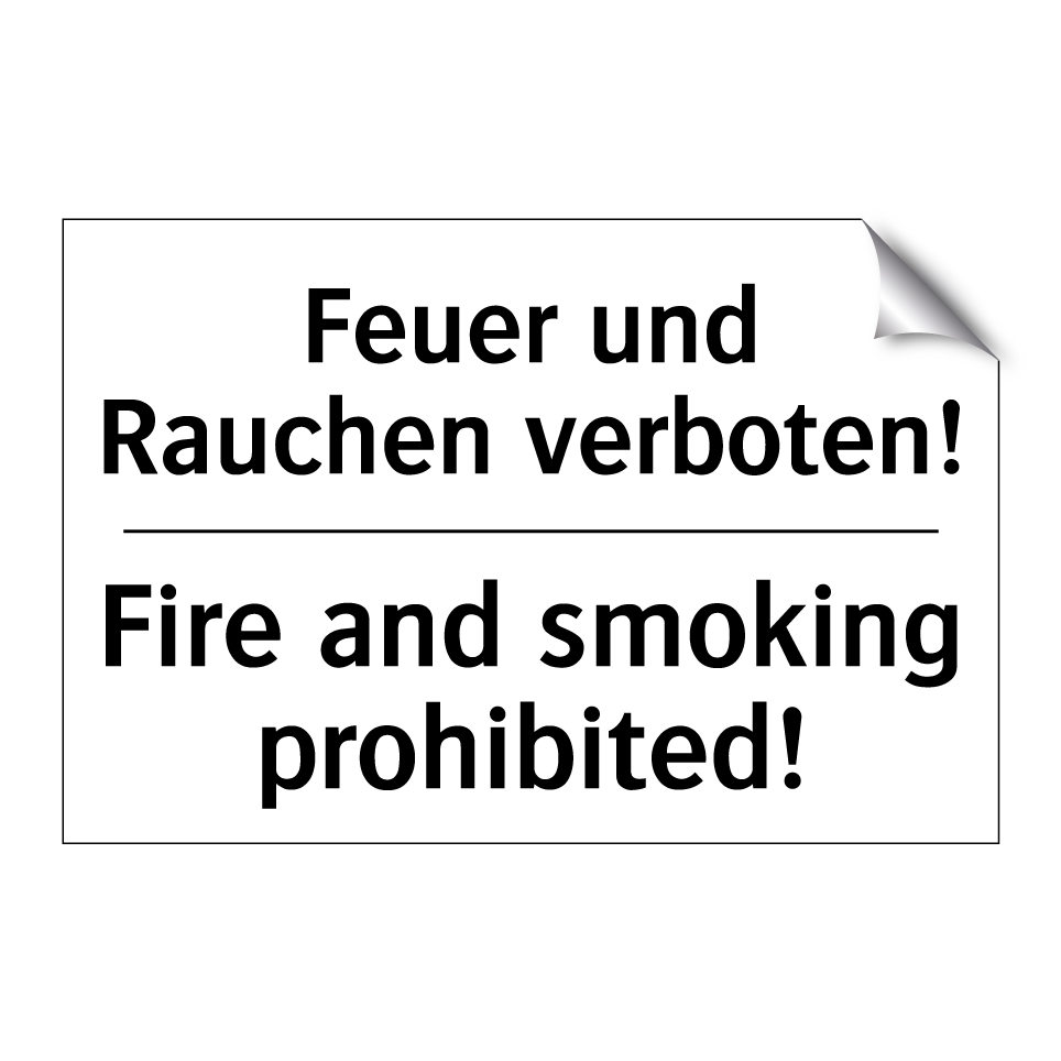 Feuer und Rauchen verboten! - Fire and smoking prohibited!