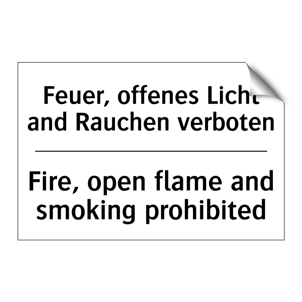 Feuer, offenes Licht and Rauchen /.../ - Fire, open flame and smoking prohibited/.../