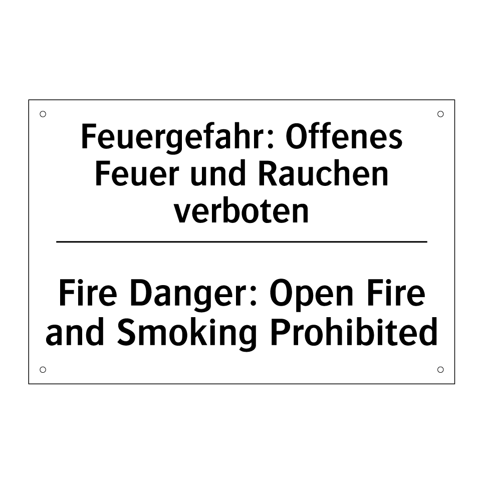 Feuergefahr: Offenes Feuer und /.../ - Fire Danger: Open Fire and Smoking /.../
