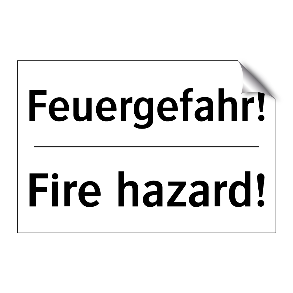 Feuergefahr! - Fire hazard!