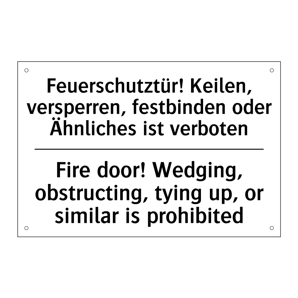 Feuerschutztür! Keilen, versperren, /.../ - Fire door! Wedging, obstructing, /.../