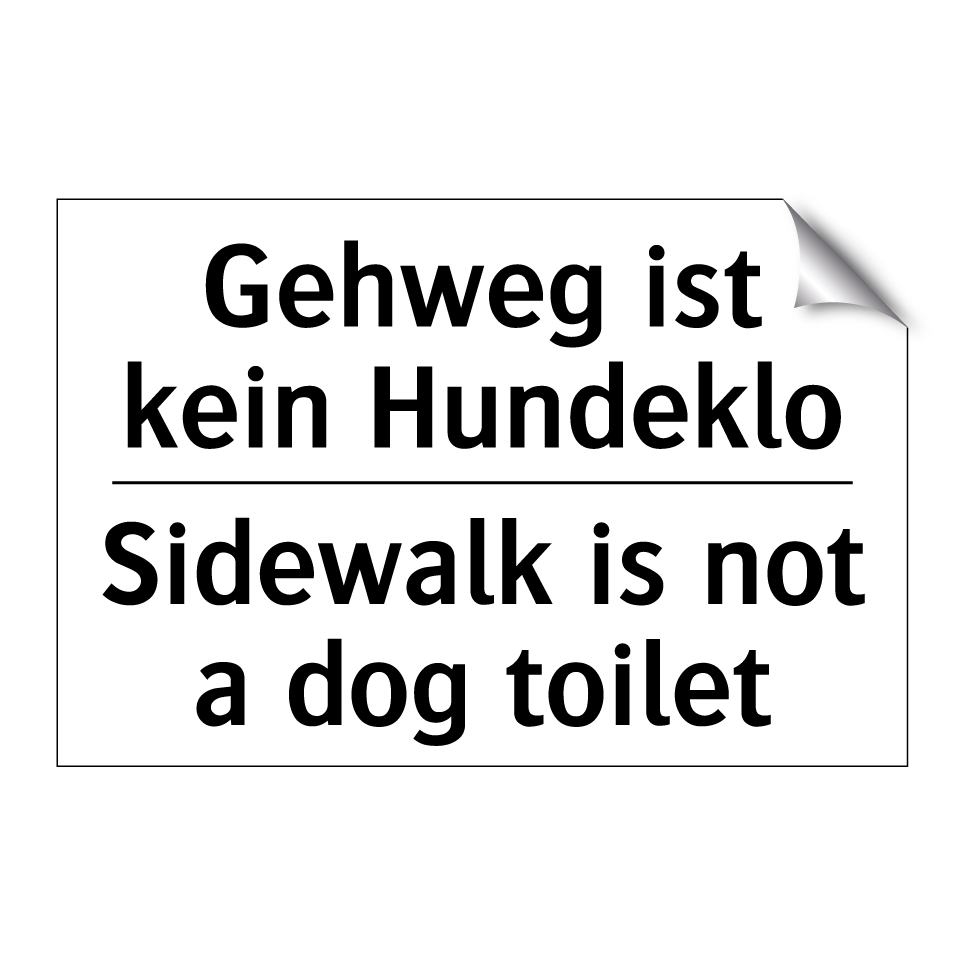 Gehweg ist kein Hundeklo - Sidewalk is not a dog toilet