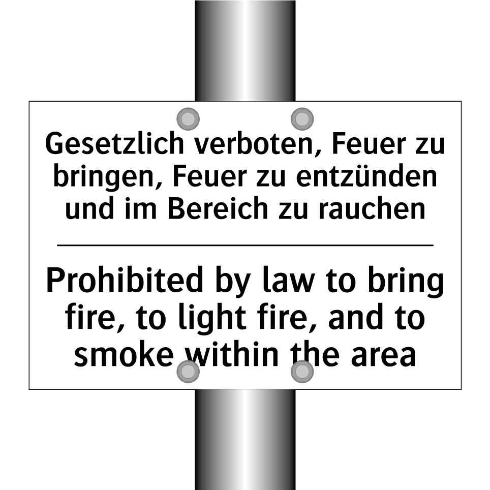 Gesetzlich verboten, Feuer zu /.../ - Prohibited by law to bring fire, /.../