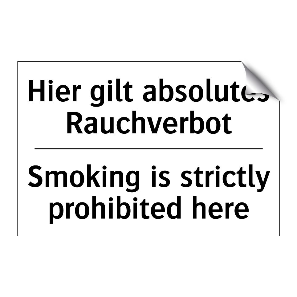 Hier gilt absolutes Rauchverbot/.../ - Smoking is strictly prohibited /.../