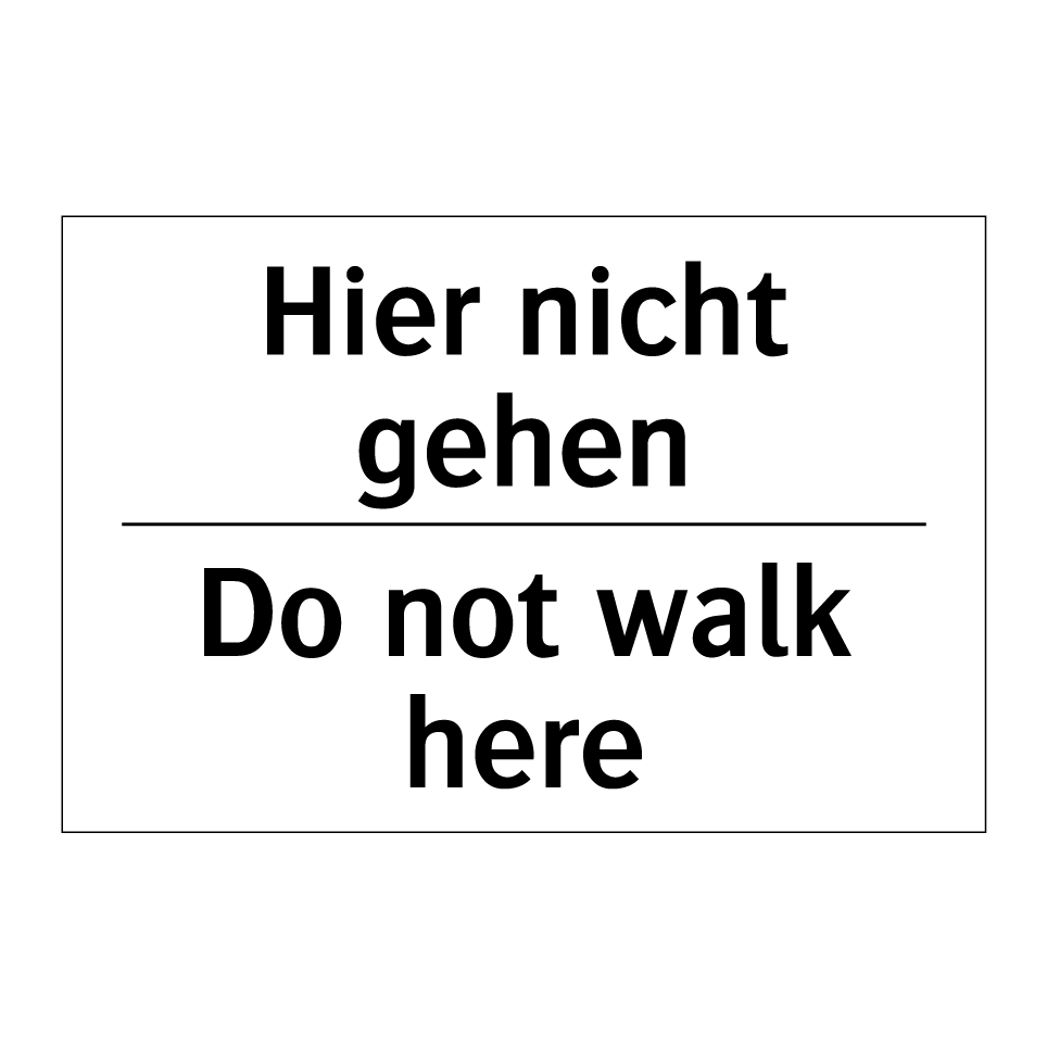 Hier nicht gehen - Do not walk here