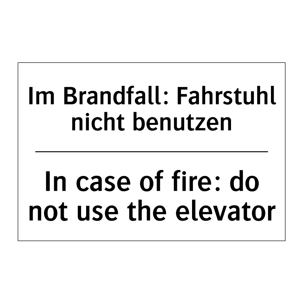 Im Brandfall: Fahrstuhl nicht /.../ - In case of fire: do not use the /.../