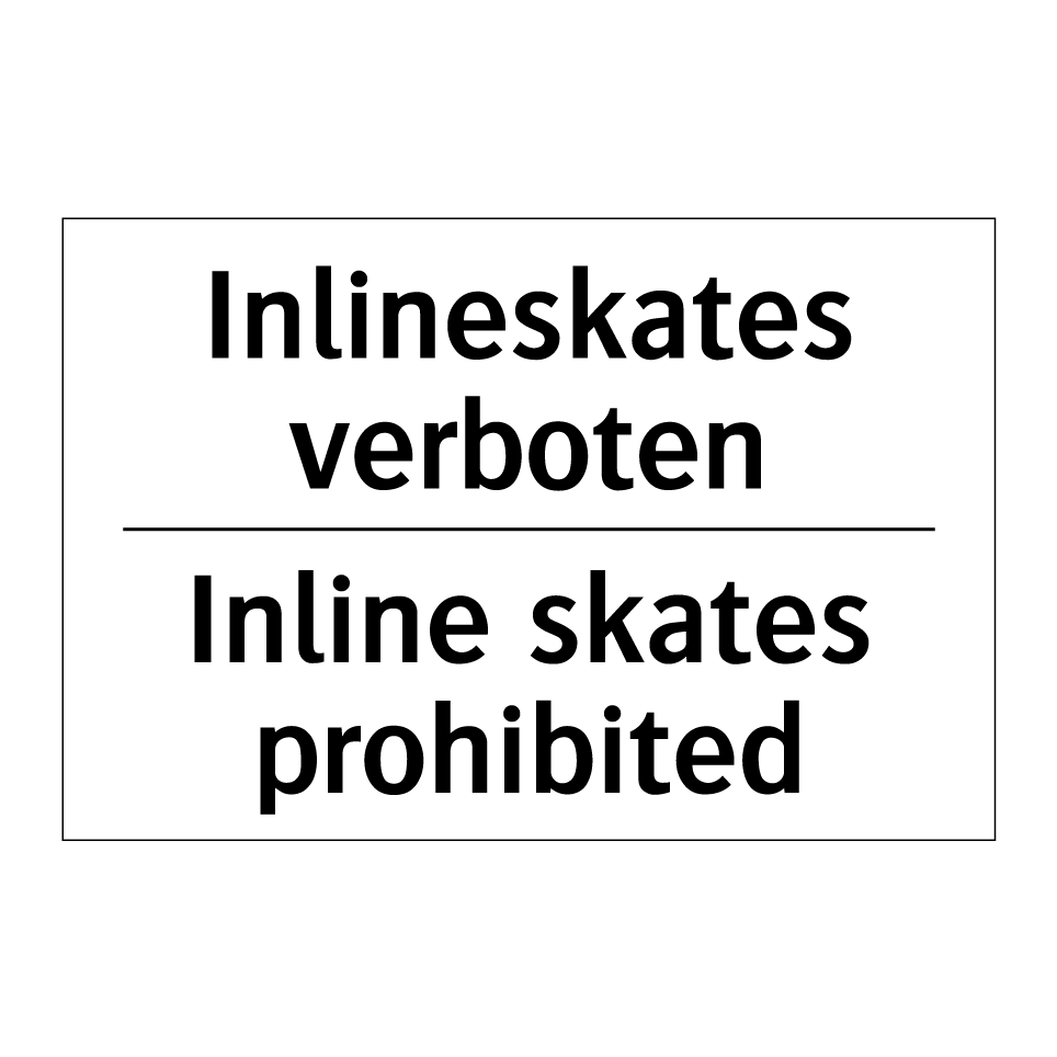 Inlineskates verboten - Inline skates prohibited