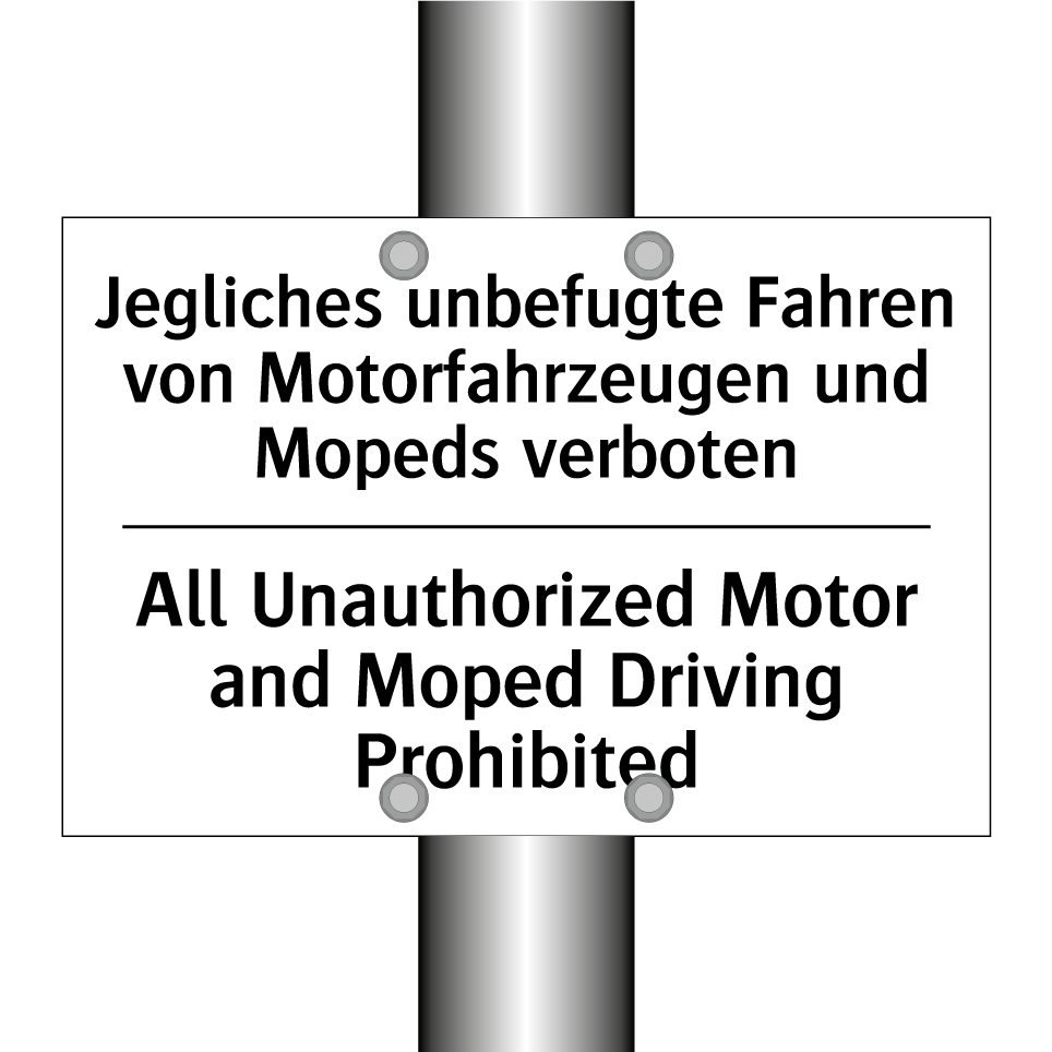 Jegliches unbefugte Fahren von /.../ - All Unauthorized Motor and Moped /.../