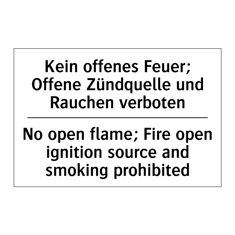 Kein offenes Feuer; Offene Zündquelle /.../ - No open flame; Fire open ignition /.../