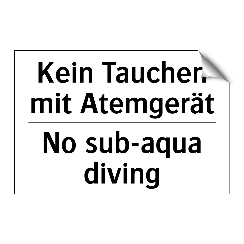 Kein Tauchen mit Atemgerät - No sub-aqua diving