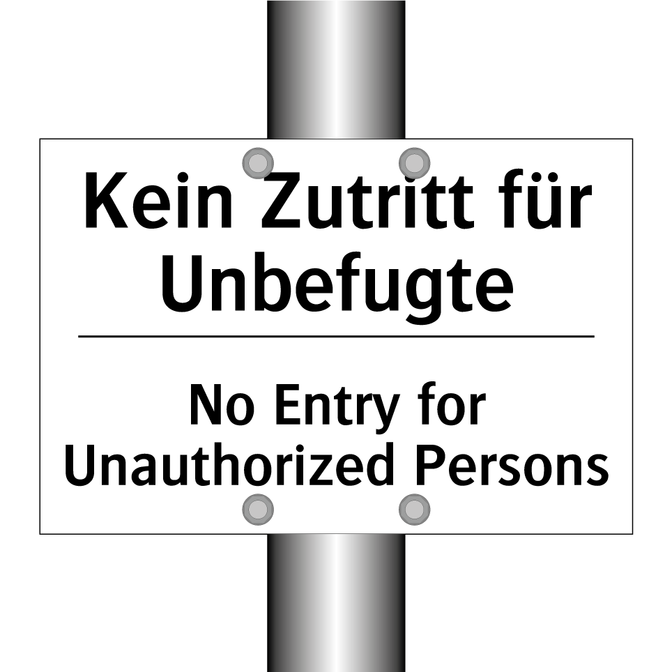 Kein Zutritt für Unbefugte - No Entry for Unauthorized Persons/.../