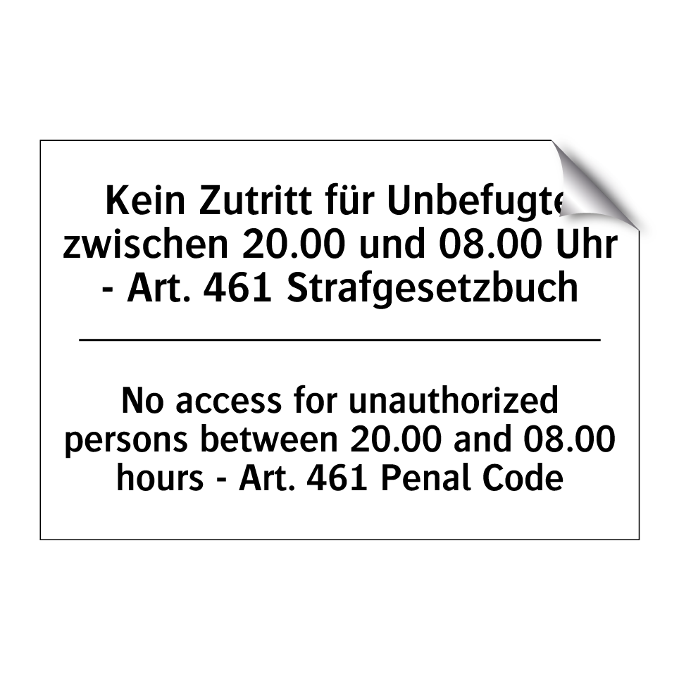 Kein Zutritt für Unbefugte zwischen /.../ - No access for unauthorized persons /.../