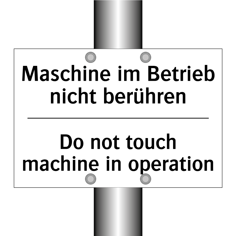 Maschine im Betrieb nicht berühren/.../ - Do not touch machine in operation/.../
