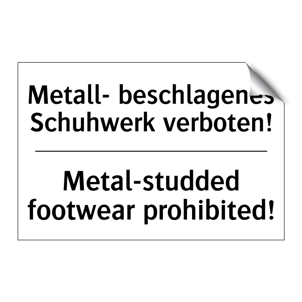 Metall- beschlagenes Schuhwerk /.../ - Metal-studded footwear prohibited!/.../