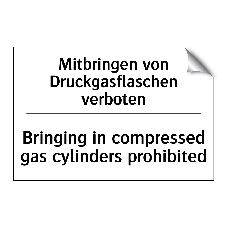 Mitbringen von Druckgasflaschen /.../ - Bringing in compressed gas cylinders /.../