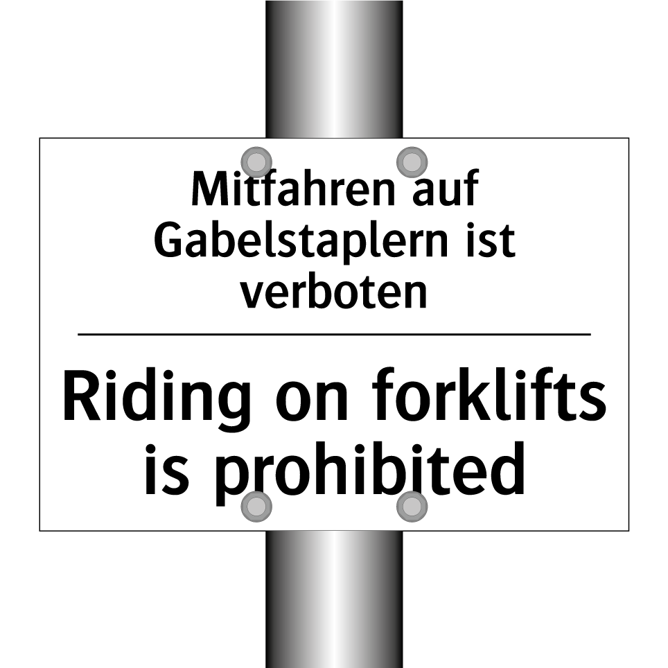 Mitfahren auf Gabelstaplern ist /.../ - Riding on forklifts is prohibited/.../