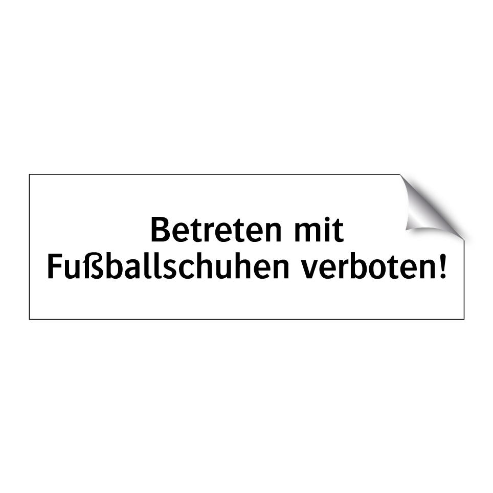 Betreten mit Fußballschuhen verboten!