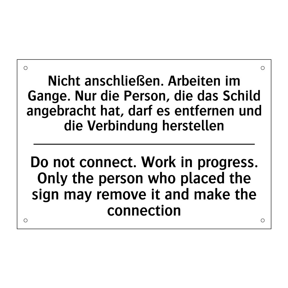 Nicht anschließen. Arbeiten im /.../ - Do not connect. Work in progress. /.../