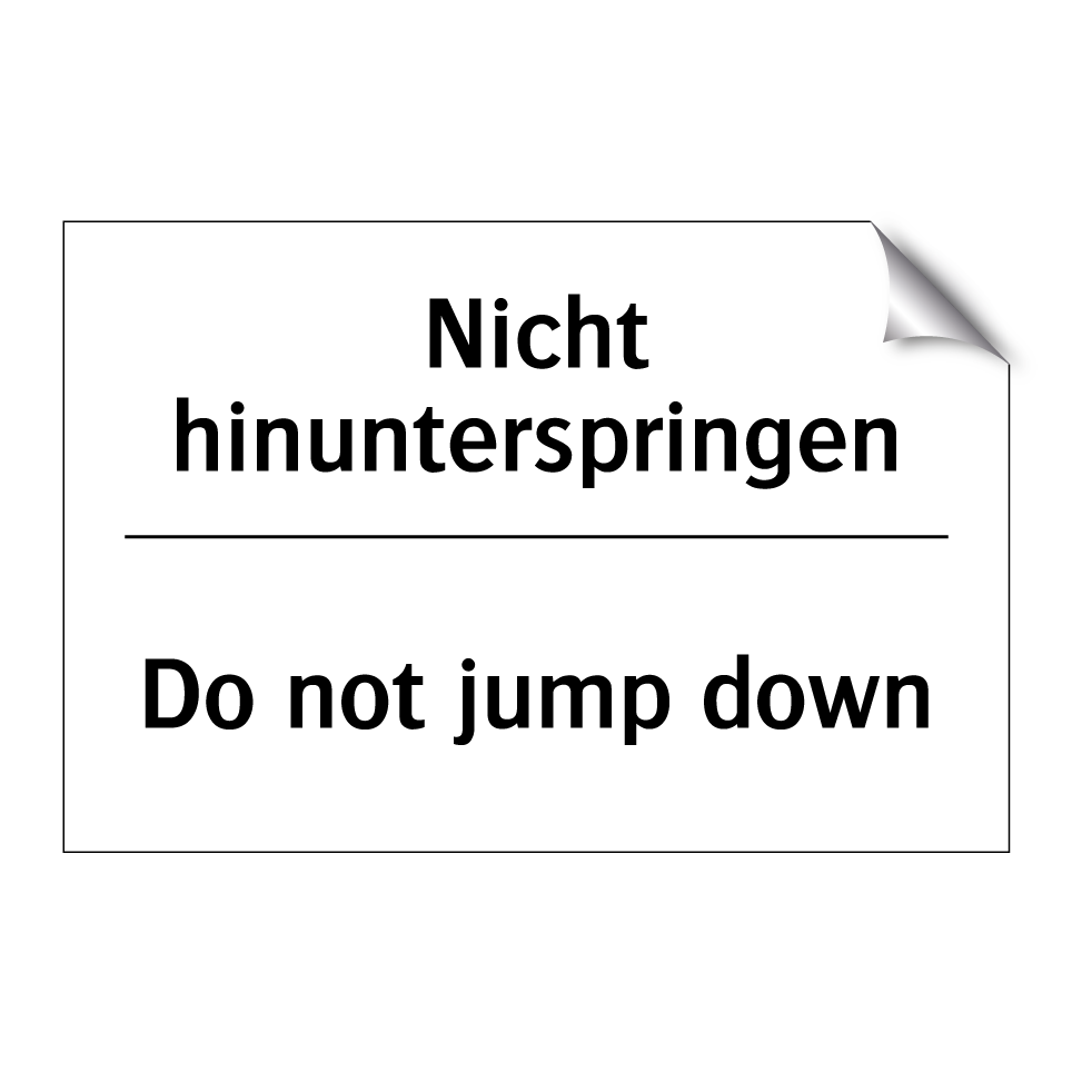 Nicht hinunterspringen - Do not jump down
