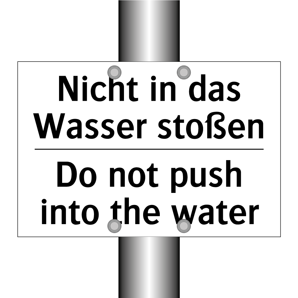 Nicht in das Wasser stoßen - Do not push into the water