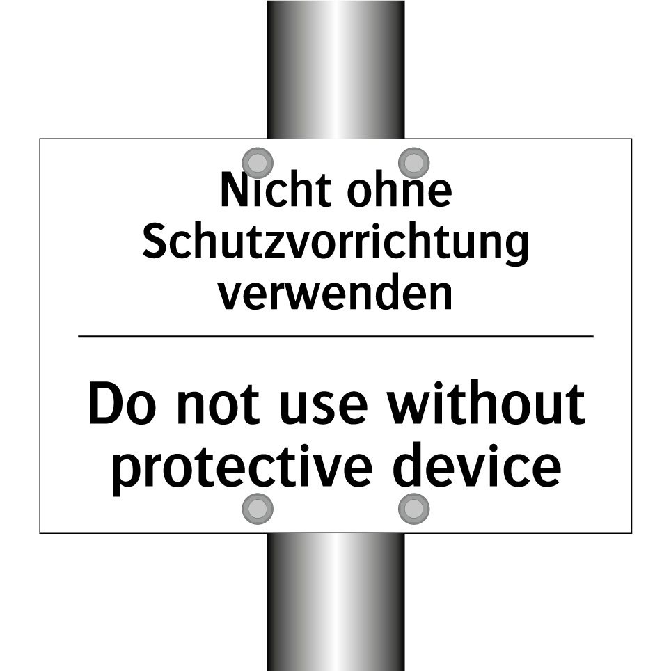 Nicht ohne Schutzvorrichtung verwenden/.../ - Do not use without protective /.../