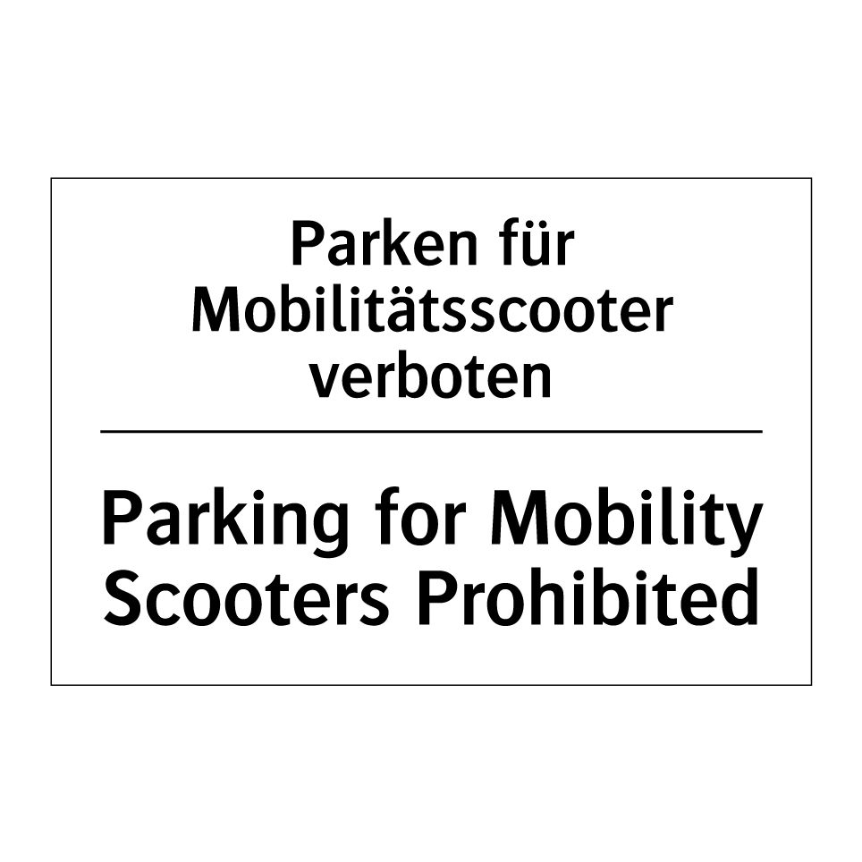 Parken für Mobilitätsscooter verboten/.../ - Parking for Mobility Scooters /.../