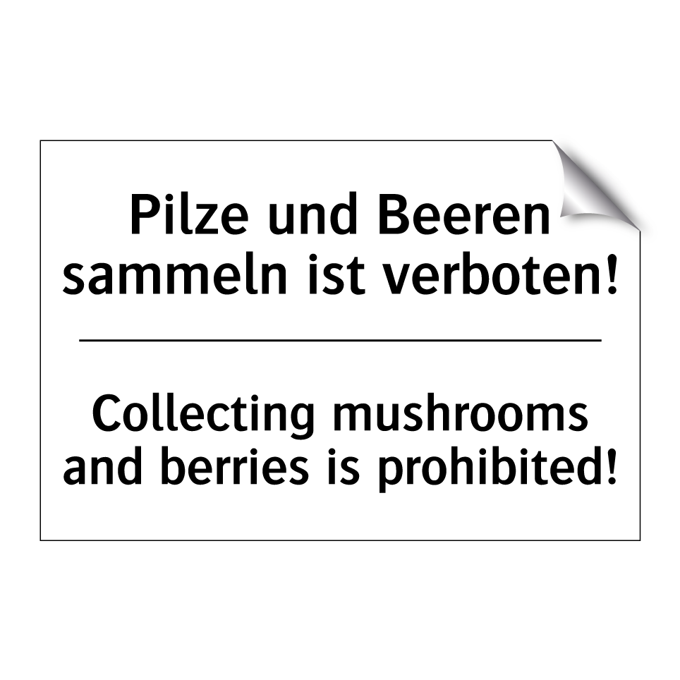 Pilze und Beeren sammeln ist verboten!/.../ - Collecting mushrooms and berries /.../