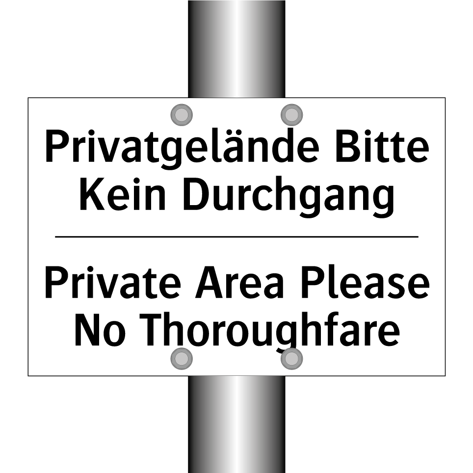 Privatgelände Bitte Kein Durchgang/.../ - Private Area Please No Thoroughfare/.../
