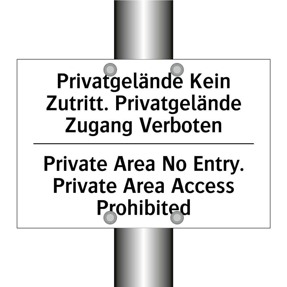 Privatgelände Kein Zutritt. Privatgelände /.../ - Private Area No Entry. Private /.../