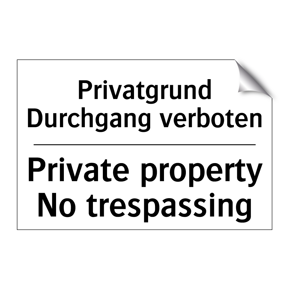 Privatgrund Durchgang verboten - Private property No trespassing/.../