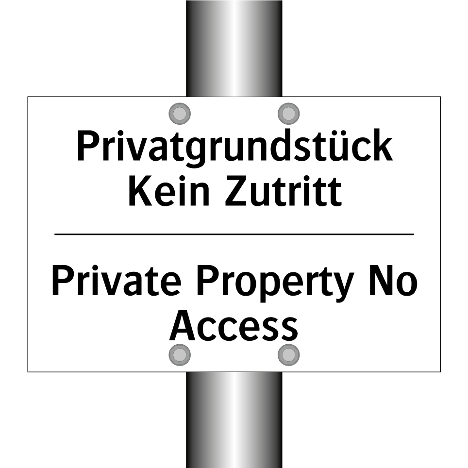 Privatgrundstück Kein Zutritt - Private Property No Access