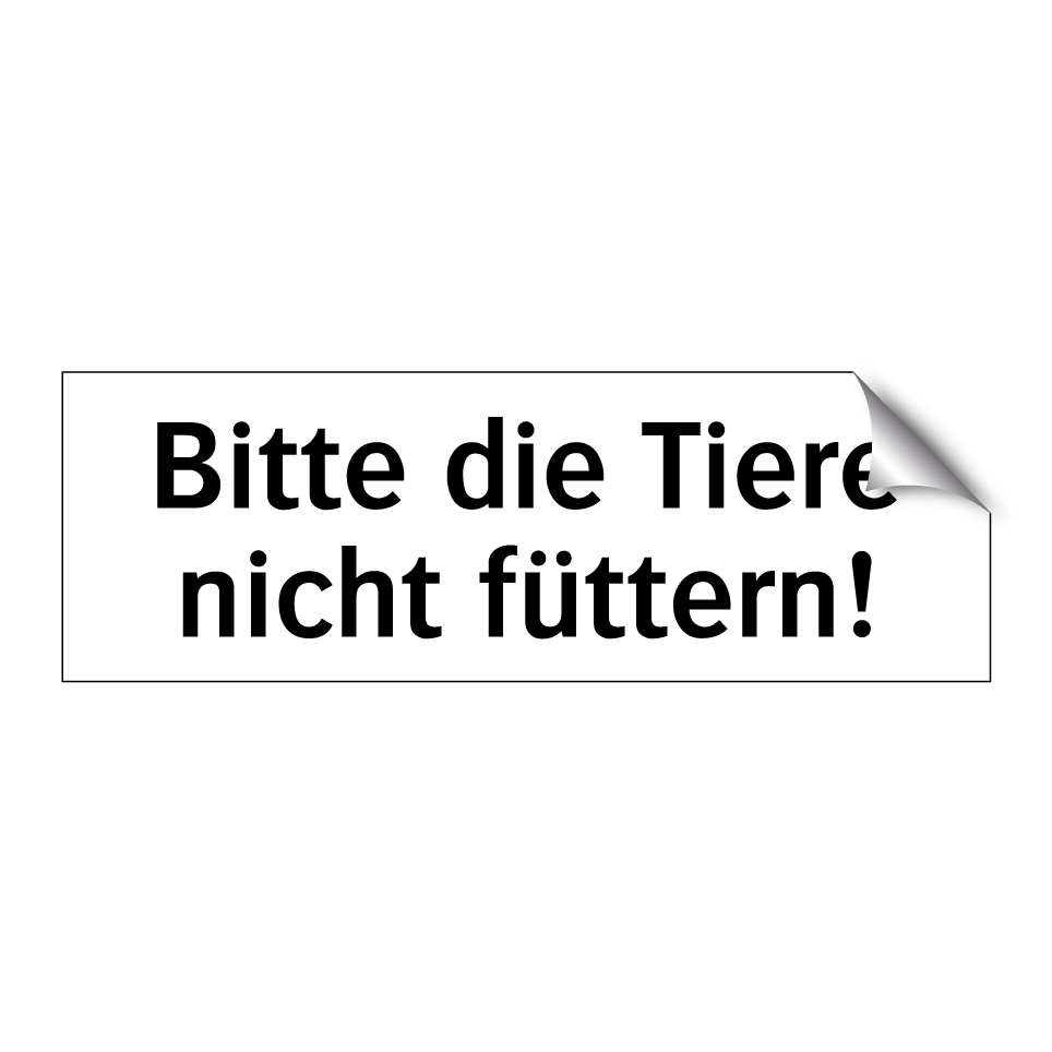 Bitte die Tiere nicht füttern!