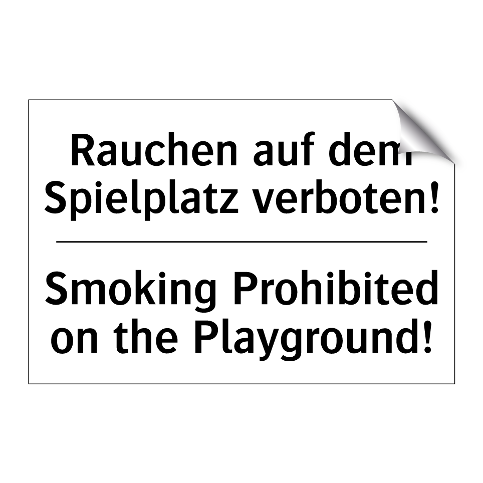 Rauchen auf dem Spielplatz verboten!/.../ - Smoking Prohibited on the Playground!/.../