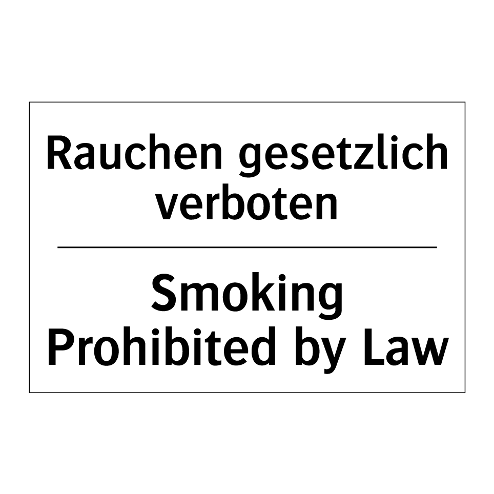 Rauchen gesetzlich verboten - Smoking Prohibited by Law