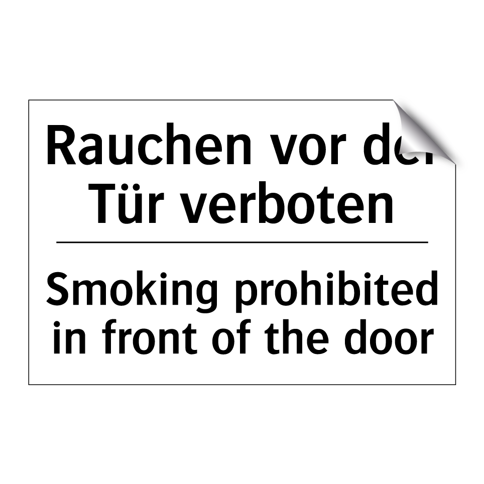 Rauchen vor der Tür verboten - Smoking prohibited in front of /.../