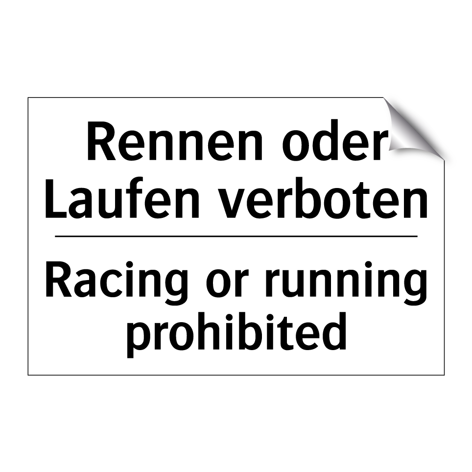 Rennen oder Laufen verboten - Racing or running prohibited