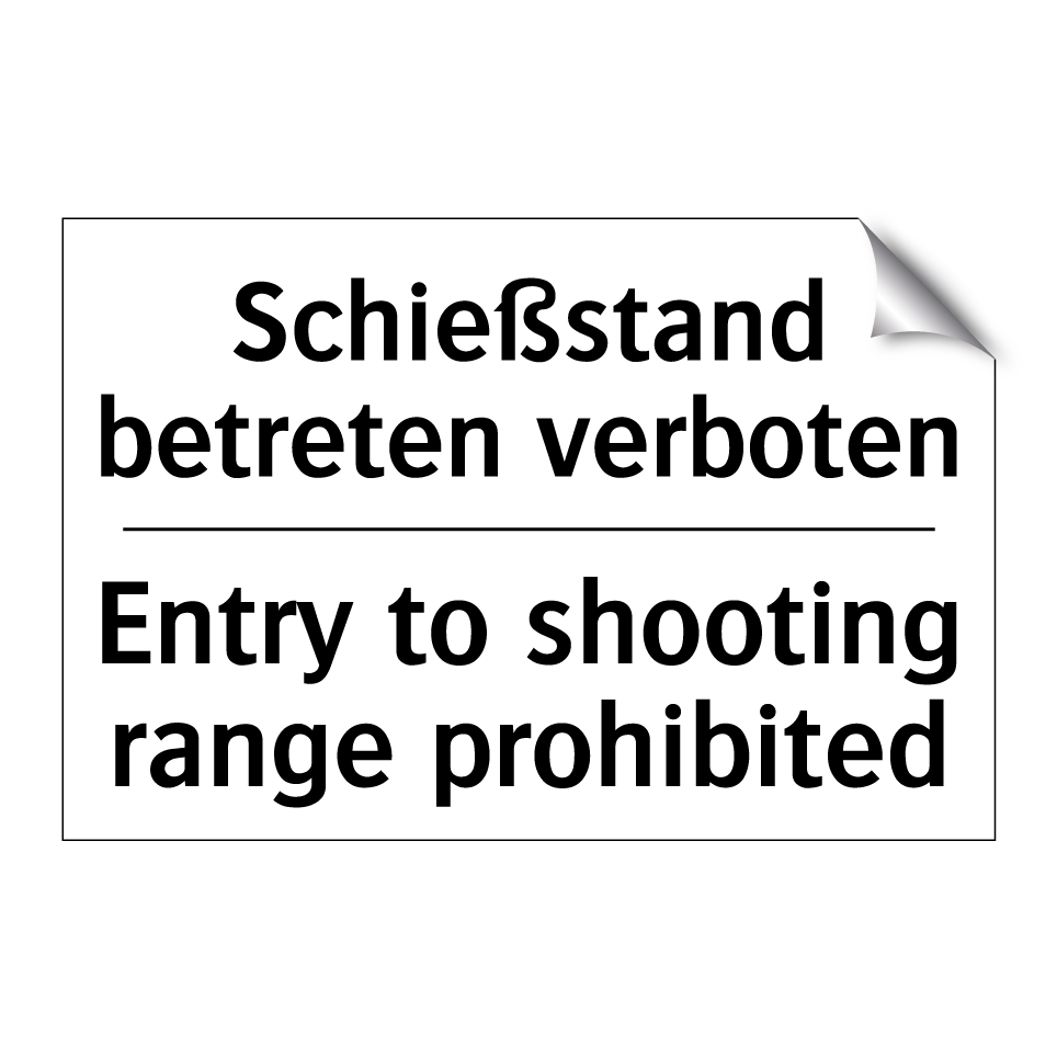 Schießstand betreten verboten - Entry to shooting range prohibited/.../