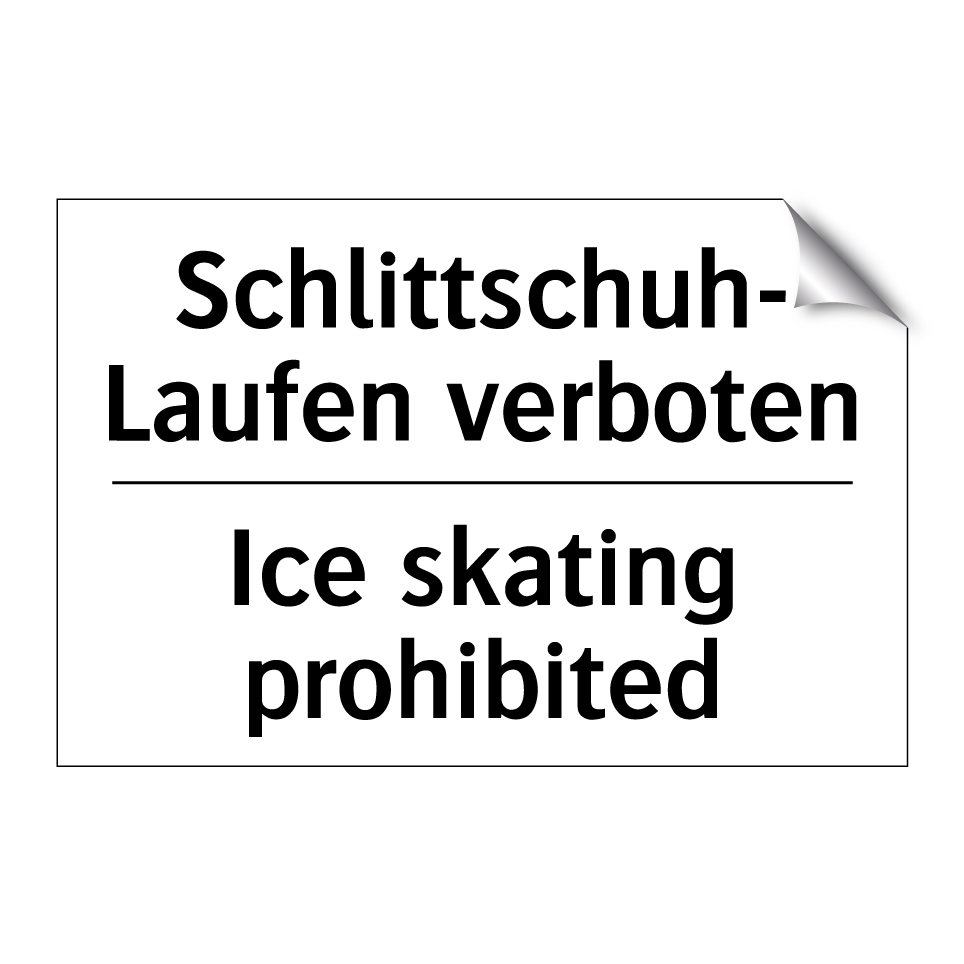 Schlittschuh- Laufen verboten - Ice skating prohibited