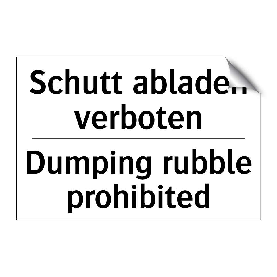 Schutt abladen verboten - Dumping rubble prohibited